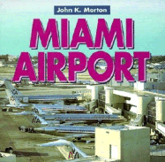 Miami Airport - Morton, John K