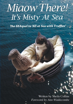 Miaow There!: It's Misty at Sea! - Collins, Sheila, and Widdecombe, Ann (Foreword by)