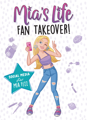 Mia's Life: Fan Takeover! - Fizz, Mia