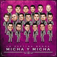 Micha y Micha - Septima Banda