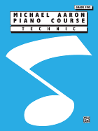 Michael Aaron Piano Course Technic: Grade 5