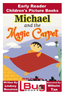 Michael and the Magic Carpet - Early Reader - Children's Picture Books