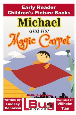 Michael and the Magic Carpet - Early Reader - Children's Picture Books - Davidson, John, and Mendon Cottage Books (Editor)