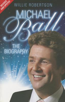 Michael Ball - The Biography - Robertson, Willie