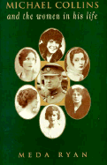 Michael Collins and the Women in His Life