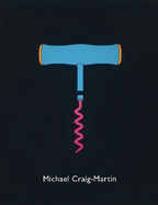 Michael Craig-Martin: Objects of Our Time