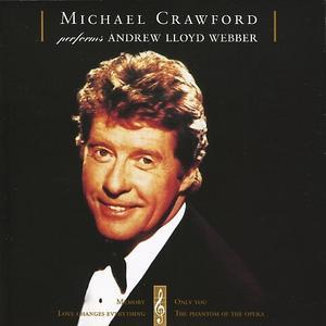 Michael Crawford: Performs Andrew Lloyd Webber - Michael Crawford & Royal Philharmonic Orchestra