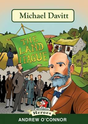 Michael Davitt the Land League - O'Connor, Andrew