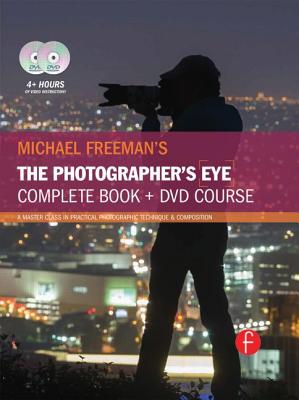 Michael Freeman's the Photographer's Eye Course: A Complete DVD + Book Masterclass - Michael Freeman
