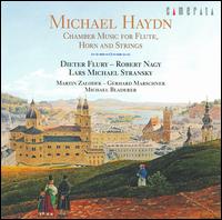 Michael Haydn: Chamber Music for Flute, Horn and Strings - Dieter Folury (flute); Gerhard Marschner (viola); Lars Michael Stransky (horn); Martin Zalodek (violin);...