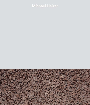 Michael Heizer - Heizer, Michael, and Rales, Emily Wei (Editor), and Cafritz, Nora Severson (Editor)