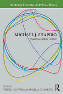 Michael J. Shapiro: Discourse, Culture, Violence
