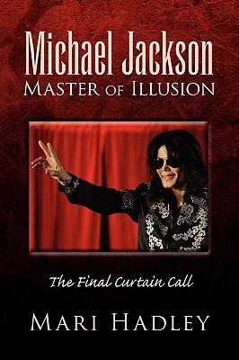 Michael Jackson Master of Illusion - Hadley, Mari