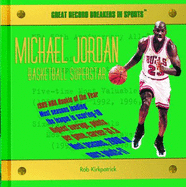 Michael Jordan: Basketball Superstar - Kirkpatrick, Rob