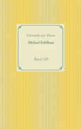 Michael Kohlhaas: Band 129