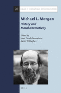 Michael L. Morgan: History and Moral Normativity