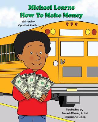 Michael Learns How to Make Money - Carter, Zipporah