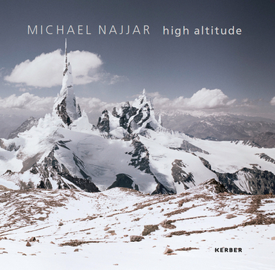 Michael Najjar: High Altitude - Najjar, Michael (Editor), and Slavin, Kevin, and Wombell, Paul