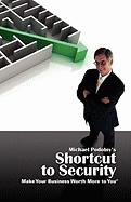 Michael Podolny's Shortcut to Security Make Your Business Worth More to You