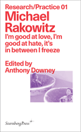 Michael Rakowitz: I'm Good at Love, I'm Good at Hate, It's in Between I Freeze