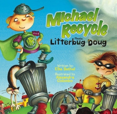 Michael Recycle Meets Litterbug Doug - Bethel, Ellie