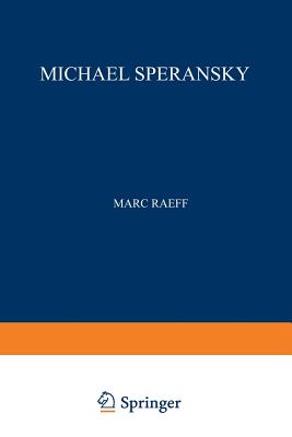 Michael Speransky: Statesman of Imperial Russia 1772-1839 - Raeff, Marc, Professor