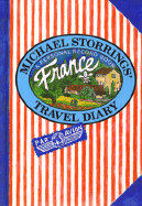 Michael Storrings' Travel Diary: France - Storrings, Michael