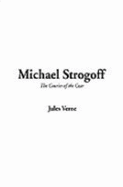 Michael Strogoff - Verne, Jules