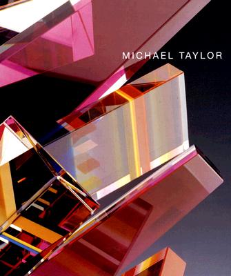 Michael Taylor: A Geometry of Meaning - Taylor, Michael, and Morgan, Robert C, Mr. (Contributions by), and Oldknow, Tina (Contributions by)