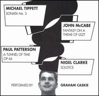 Michael Tippett: Sonata No. 3; John McCabe: Fantasy on a Theme of Liszt... - Graham Caskie (piano)