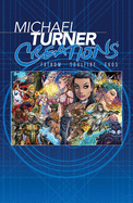 Michael Turner Creations Hardcover: Featuring Fathom, Soulfire, and Ekos