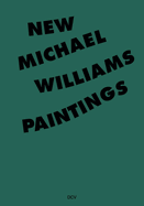 Michael Williams: New Paintings