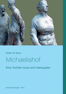 Michaelishof: Eine Tochter muss sich behaupten