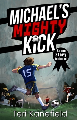 Michael's Mighty Kick - Kanefield, Teri