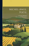 Michel-Ange, Poete: Premiere Traduction Complete de Ses Poesies, Precedee D'Une Etude Sur Michel-Ange Et Vittoria Colonna