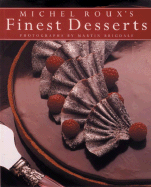 Michel Roux's Finest Desserts - Roux, Michel, Jr., and Brigdale, Martin (Photographer), and Whiteman, Kate (Translated by)