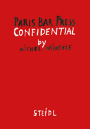 Michel Wurthle: Paris Bar Press: Confidential
