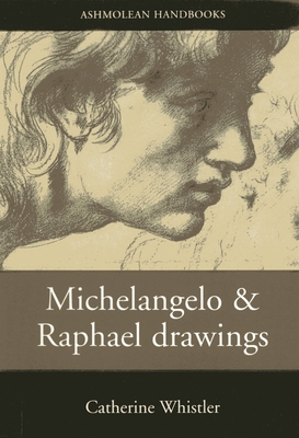 Michelangelo and Raphael Drawings - Whistler, Catherine