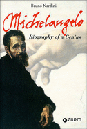 Michelangelo: Biography of a Genius