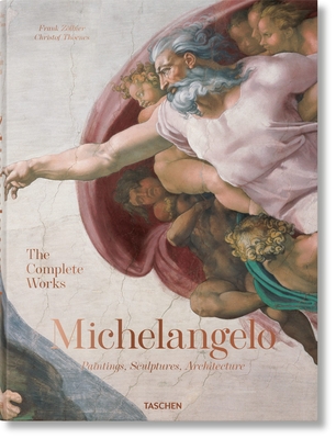 Michelangelo. The Complete Works. Paintings, Sculptures, Architecture - Thoenes, Christof, and Zllner, Frank