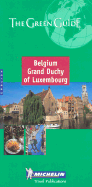 Michelin Green Guide: Belgium, Grand Duchy of Luxembourg - Michelin Travel Publications (Creator)