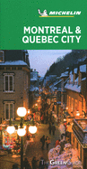 Michelin Green Guide Montreal & Quebec City: (Travel Guide)