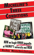 Micheline's Three Conditions: How We Fought Gender Inequality at Galway's University and Won
