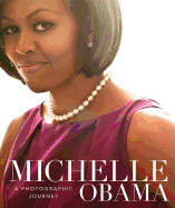 Michelle Obama: A Photographic Journey