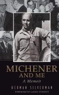 Michener and Me: A Memoir