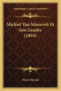 Michiel Van Mierevelt Et Son Gendre (1894)