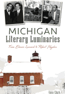 Michigan Literary Luminaries: From Elmore Leonard to Robert Hayden
