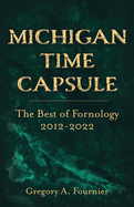 Michigan Time Capsule: The Best of Fornology, 2012-2022