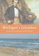 Michigan's Columbus: The Life of Douglass Houghton