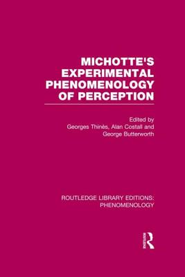 Michotte's Experimental Phenomenology of Perception - Thins, Georges (Editor), and Costall, Alan (Editor), and Butterworth, George (Editor)